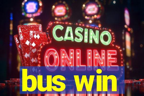 bus win